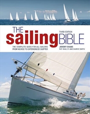 Buy The Sailing Bible 3rd Edition: The Complete Guide For All Sailors From Novice To Experienced Skipper