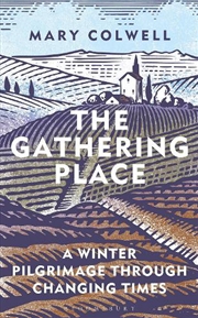 Buy The Gathering Place: A Winter Pilgrimage Through Changing Times