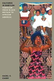 Buy Cultures In Babylon: Feminism From Black Britain To African America