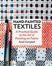 Buy Hand-Painted Textiles: A Practical Guide To The Art Of Painting On Fabric