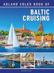 Buy The Adlard Coles Book Of Baltic Cruising