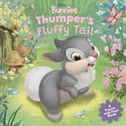 Buy Thumper’s Fluffy Tail (Disney Bunnies: A Touch and Feel Book)