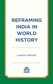 Buy Reframing India in World History