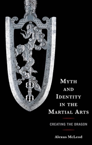 Buy Myth and Identity in the Martial Arts