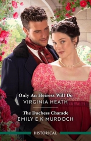 Buy Only An Heiress Will Do/The Duchess Charade