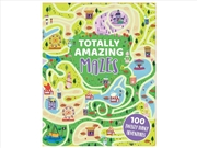 Buy Totally Amazing Mazes