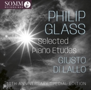 Buy Philip Glass: Selected Piano Etudes (10th Anniversary Special Edition)