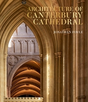 Buy Architecture Of Canterbury Cathedral