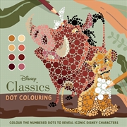 Buy Disney Classics: Dot Colouring (Colour by Numbers)