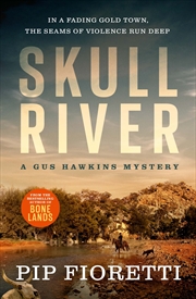 Buy Skull River: In a fading gold town, the seams of violence run deep