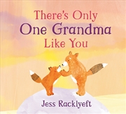 Buy There's Only One Grandma Like You