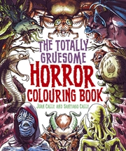 Buy The Totally Gruesome Horror Colouring Book