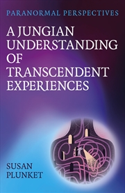 Buy Paranormal Perspectives: A Jungian Understanding of Transcendent Experiences