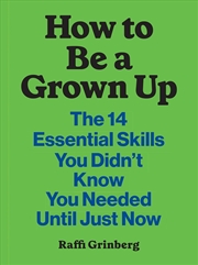 Buy How To Be A Grown Up