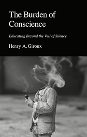 Buy The Burden Of Conscience: Educating Beyond The Veil Of Silence