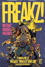 Buy Freakz!: Mutant Murder Machines