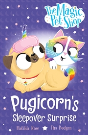 Buy The Magic Pet Shop: Pugicorn's Sleepover Surprise