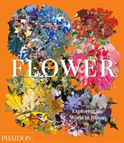 Buy Flower: Exploring The World In Bloom