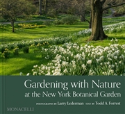 Buy Gardening With Nature At The New York Botanical Garden