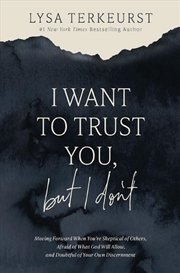 Buy I Want To Trust You, But I Don't