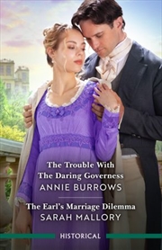 Buy Trouble With The Daring Governess/The Earl's Marriage Dilemma