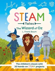 Buy STEAM Tales: The Wizard of Oz : The children's classic with 20 hands-on STEAM Activities