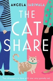 Buy The Cat Share : A warm and joyous romantic comedy about two strangers in love with one very greedy c