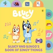 Buy Bluey - Bluey And Bingo's Book Of Singy Things