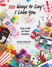 Buy 100 Ways to Say I Love (or Hate) You