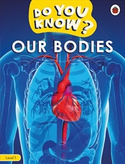 Buy Do You Know? Level 1 - Our Bodies