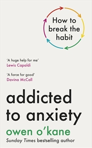 Buy Addicted To Anxiety