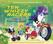 Buy Ten Whizzy Racers - Chaos At Crackling Creek!