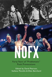 Buy NOFX: Forty Years of Problematic Punk Provocations