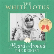 Buy The White Lotus: Iconic Quotes Heard Around the Resort