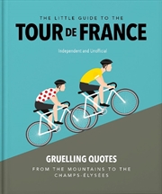 Buy The Little Guide to The Tour de France