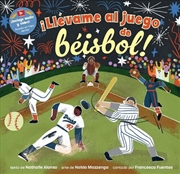 Buy Llevame Al Juego De Beisbol! (Spanish Edition)