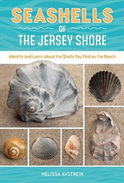 Buy Seashells Of The Jersey Shore: Identify And Learn About The Shells You Find On The Beach