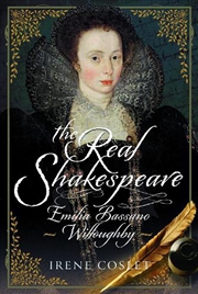 Buy Real Shakespeare: Emilia Bassano Willoughby