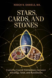 Buy Stars, Cards, And Stones: Exploring Cosmic Connections Between Astrology, Tarot, And Runestones