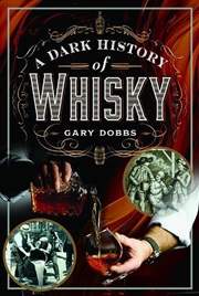 Buy Dark History Of Whisky