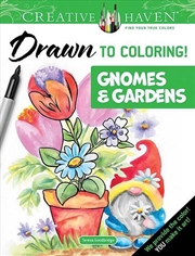 Buy Creative Haven Drawn To Coloring: Gnomes & Gardens