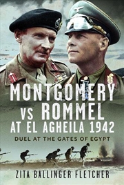 Buy Montgomery Vs Rommel At El Agheila 1942: Duel At The Gates Of Egypt