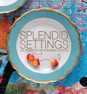 Buy Splendid Settings: 100 Years Of Mottahedeh Design