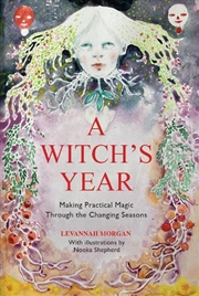 Buy Witch's Year: Journey Through The Changing Seasons In A Constant Process Of Unfolding And Becoming