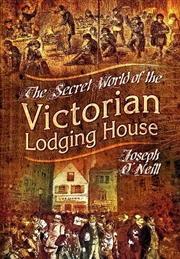 Buy Secret World Of The Victorian Lodging House