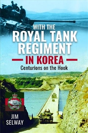 Buy With The Royal Tank Regiment In Korea: Centurions On The Hook