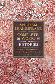 Buy William Shakespeare Complete Works The Histories: Based On The First Folio Of James Heminges And Hen