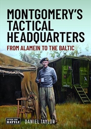 Buy Montgomery's Tactical Headquarters: From Alamein To The Baltic