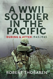 Buy Wwii Soldier In The Pacific: During And After 1943-1945