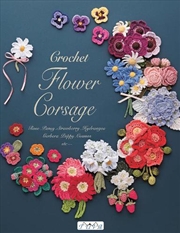 Buy Crochet Flower Corsage: Beautiful Seasonal Corsages In Crochet